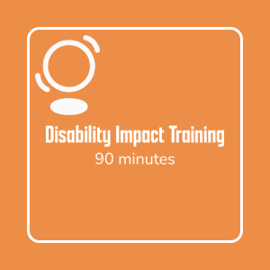 Disability Impact Training 90 Minutes