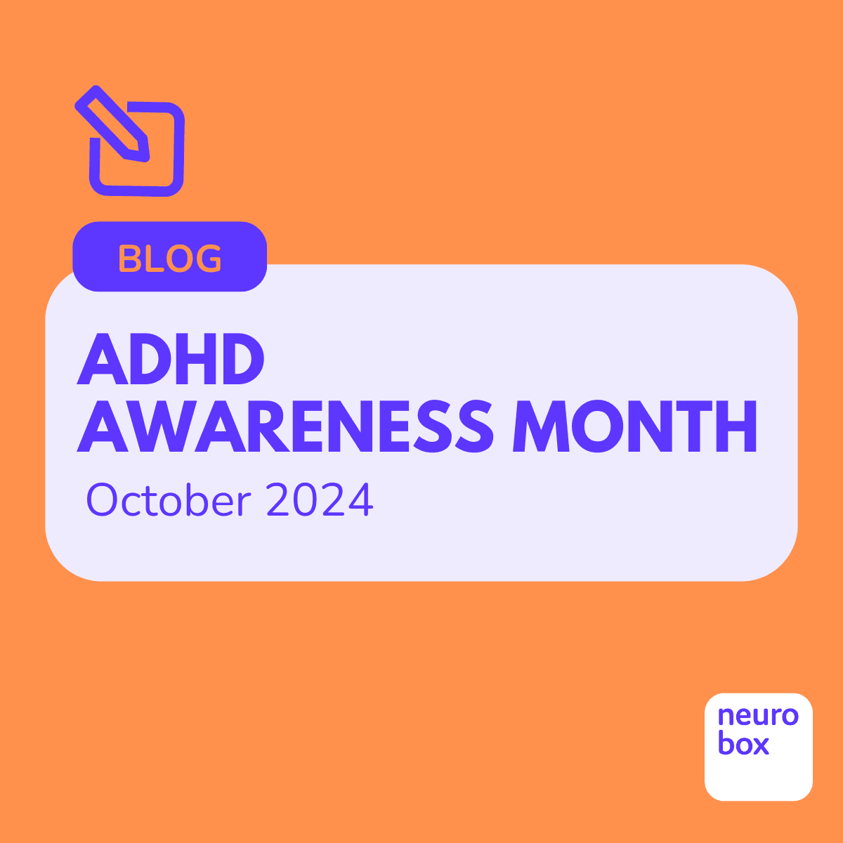 ADHD Awareness Month oct 2024. Text reads on an orange backdrop