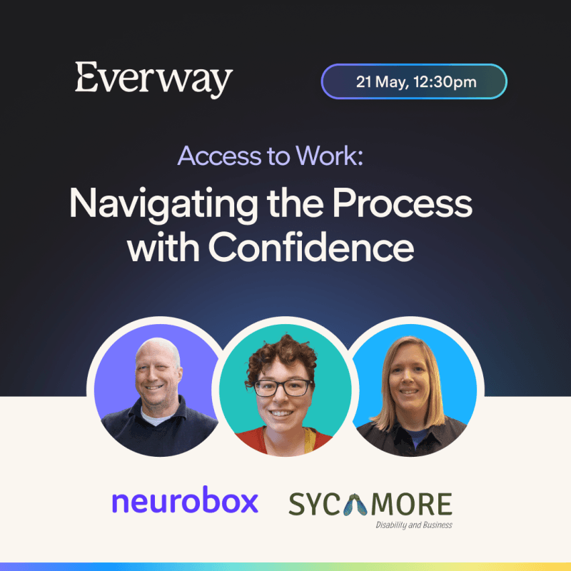 Access to Work : Navigating the process with confidence