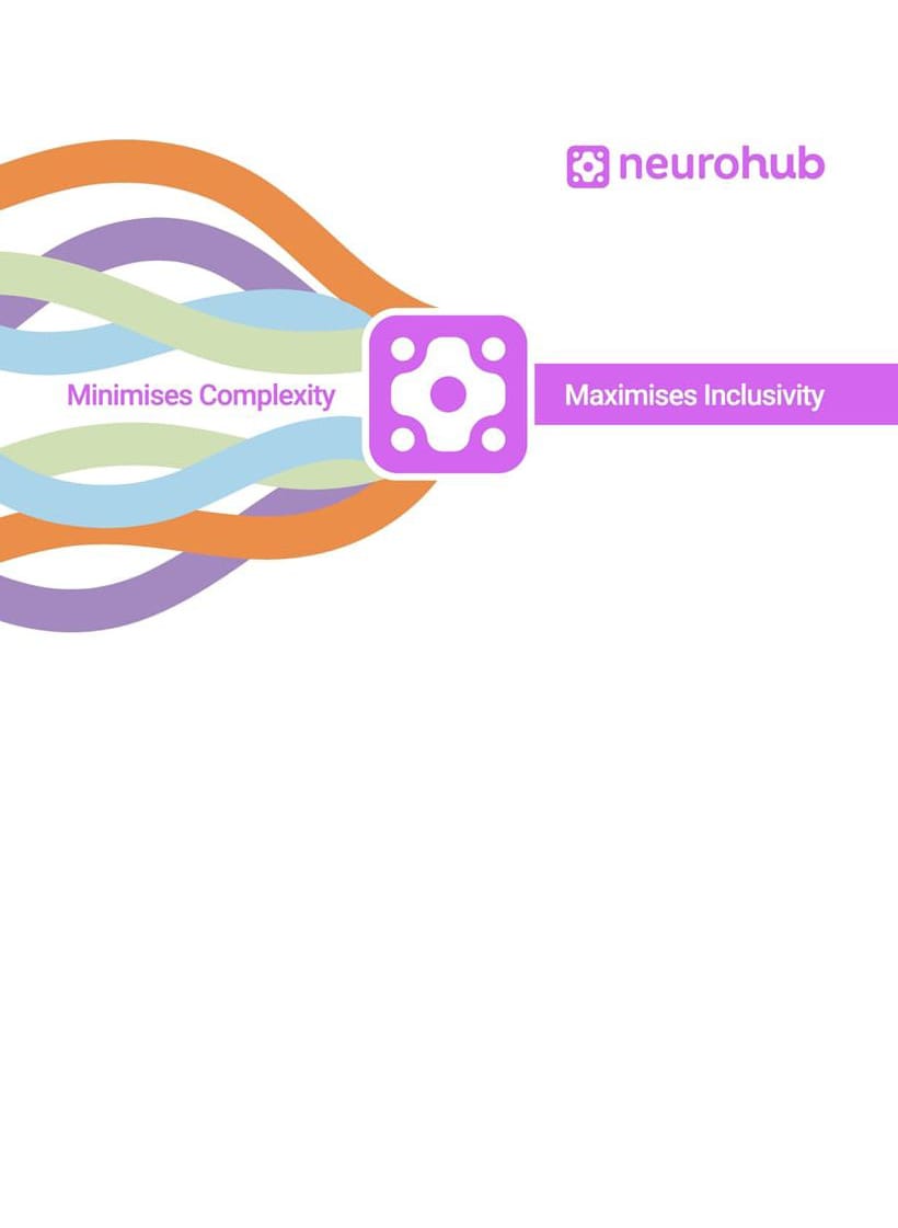 neurohub - minimises complexity, maximises inclusivity
